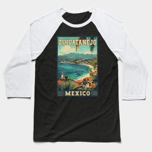 Zihuatanejo Mexico Tropical Paradise Travel Art Baseball T-Shirt